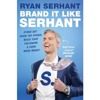 Afbeelding van Brand it Like Serhant: Stand Out From the Crowd, Build Your Following and Earn More Money