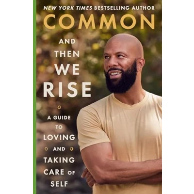 Afbeelding van and Then We Rise: A Guide to Loving Taking Care of Self