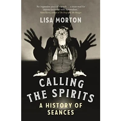 Afbeelding van Calling the Spirits: A History of Seances