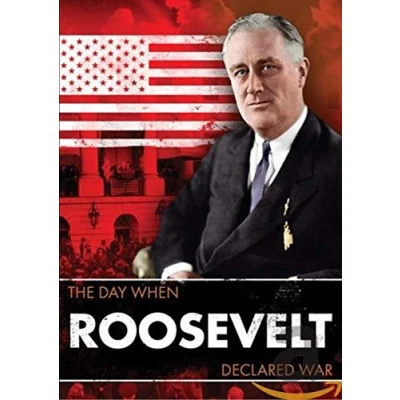 Afbeelding van The Day When: Roosevelt Declared War