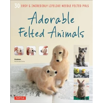 Afbeelding van Adorable Felted Animals: 30 Easy &amp; Incredibly Lifelike Needle Pals