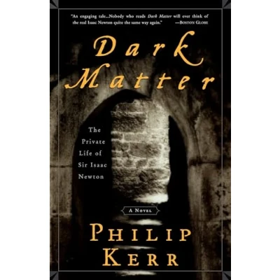Afbeelding van Dark Matter: The Private Life of Sir Isaac Newton: A Novel