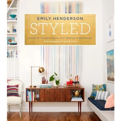 Afbeelding van Styled: Secrets for Arranging Rooms, from Tabletops to Bookshelves