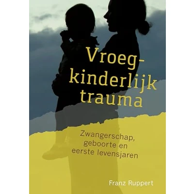 Afbeelding van Vroegkinderlijk trauma (Paperback)