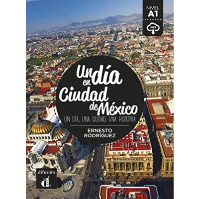 Afbeelding van Un día en Ciudad de México. Buch + Audio online: día, una ciudad, historia. online