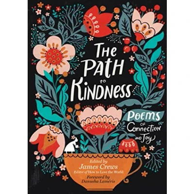Afbeelding van The Path to Kindness: Poems of Connection and Joy
