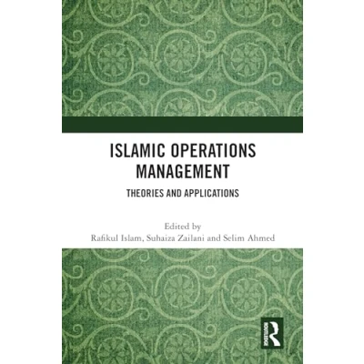 Afbeelding van Islamic Operations Management: Theories and Applications