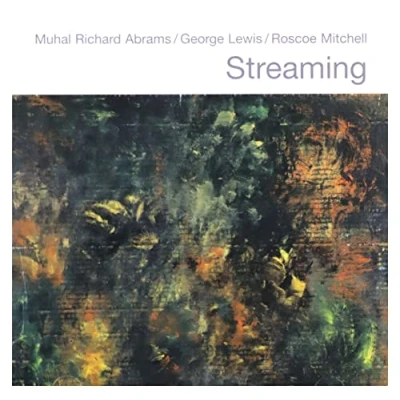 Afbeelding van Muhal Richard Abrams, George Lewis &amp; Roscoe Mitchell Streaming (CD)