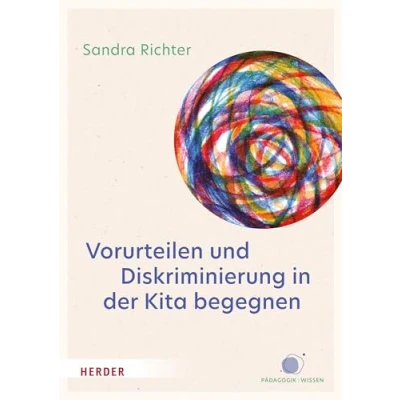 Afbeelding van Vorurteilen und Diskriminierung in der Kita begegnen: Vorurteilsbewusste Bildung Erziehung(c) als inklusives Praxiskonzept