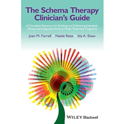 Afbeelding van The Schema Therapy Clinician&#039;s Guide: A Complete Resource for Building and Delivering Individual, Group Integrated Mode Treatment Programs