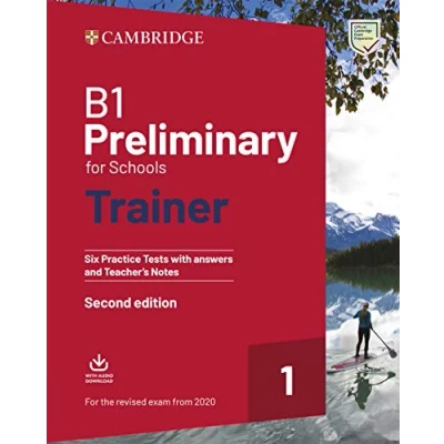 Afbeelding van B1 Preliminary for Schools Trainer 1 the Revised 2020 Exam Six Practice Tests with Answers and Teacher&#039;s Notes Downloadable Audio