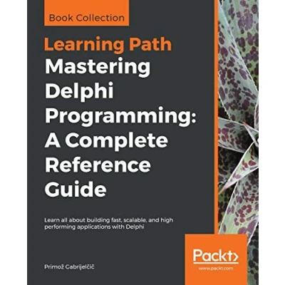 Afbeelding van Mastering Delphi Programming: A Complete Reference Guide