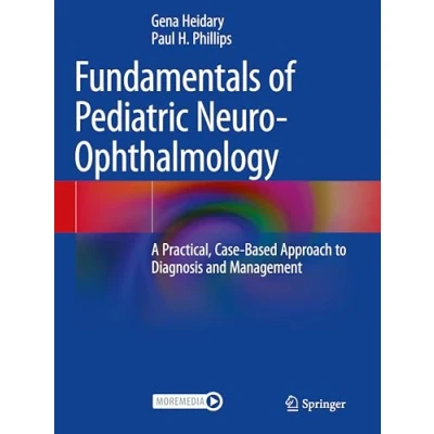 Afbeelding van Fundamentals of Pediatric Neuro Ophthalmology: A Practical, Case Based Approach to Diagnosis and Management