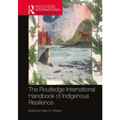 Afbeelding van The Routledge International Handbook of Indigenous Resilience