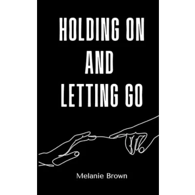 Afbeelding van Holding On And Letting Go