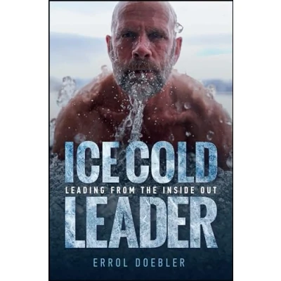 Afbeelding van Ice Cold Leader: Leading from the Inside Out