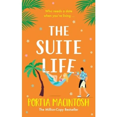 Afbeelding van The Suite Life: A BRAND NEW friends to lovers, close proximity summer romantic comedy from MILLION COPY BESTSELLER Portia MacIntosh for 2024