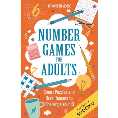 Afbeelding van Number Games for Adults: Smart Puzzles and Brain Teasers to Challenge Your IQ