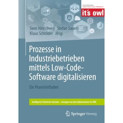 Afbeelding van Prozesse in Industriebetrieben mittels Low Code Software digitalisieren: Ein Praxisleitfaden