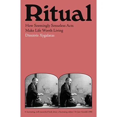 Afbeelding van Ritual: How Seemingly Senseless Acts Make Life Worth Living