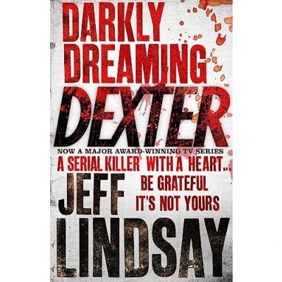 Afbeelding van Darkly Dreaming DEXTER: the GRIPPING thriller that&#039;s inspired new Showtime series ORIGINAL SIN