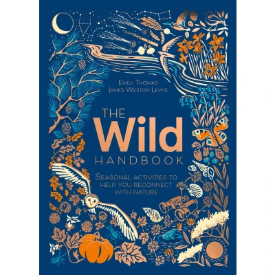 Afbeelding van The Wild Handbook: Seasonal Activities to Help You Reconnect with Nature