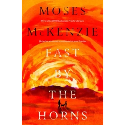 Afbeelding van Fast by the Horns: hotly anticipated second novel from prizewinning author of An Olive Grove in Ends