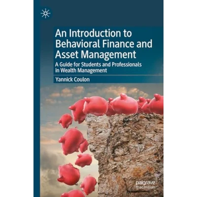 Afbeelding van An Introduction to Behavioral Finance and Asset Management: A Guide for Students Professionals in Wealth Management