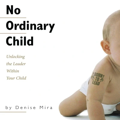 Afbeelding van No Ordinary Child: Unlocking the Leader Within Your Child