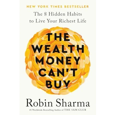 Afbeelding van The Wealth Money Can&#039;t Buy: 8 Hidden Habits to Live Your Richest Life