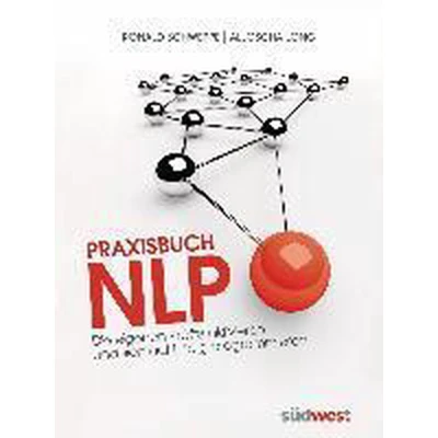 Afbeelding van Praxisbuch NLP: Die eigenen Kräfte aktivieren und sich auf Erfolg programmieren