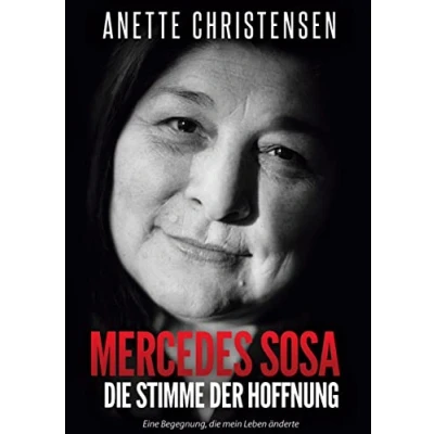 Afbeelding van Mercedes Sosa die Stimme der Hoffnung: Eine Begegnung, mein Leben änderte