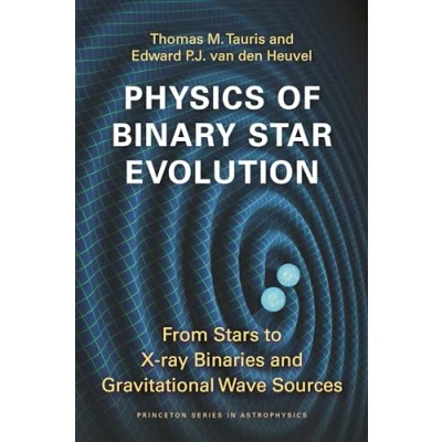 Afbeelding van Physics of Binary Star Evolution: From Stars to X ray Binaries and Gravitational Wave Sources: 42