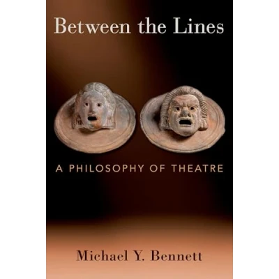 Afbeelding van Between the Lines: A Philosophy of Theatre