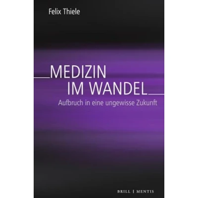 Afbeelding van Medizin im Wandel: Aufbruch in eine ungewisse Zukunft