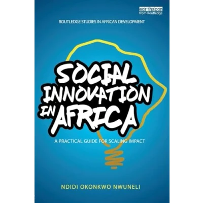 Afbeelding van Social Innovation In Africa: A practical guide for scaling impact