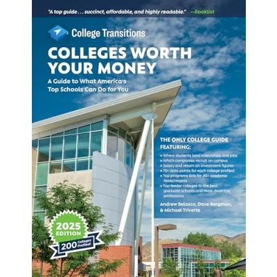 Afbeelding van Colleges Worth Your Money: A Guide to What America&#039;s Top Schools Can Do for You