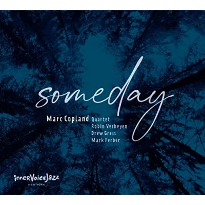 Afbeelding van Marc Copland, Robin Verheyen, Drew Gress, Mark Ferber Someday (CD)