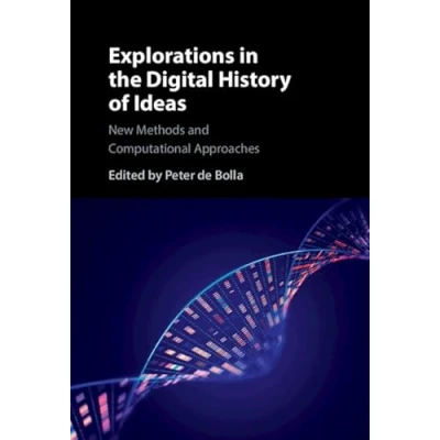 Afbeelding van Explorations in the Digital History of Ideas: New Methods and Computational Approaches