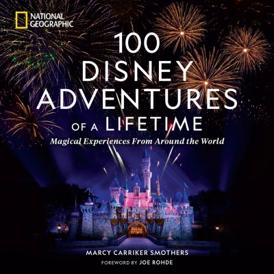 Afbeelding van 100 Disney Adventures of a Lifetime: Magical Experiences From Around the World