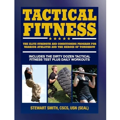 Afbeelding van Tactical Fitness: the Elite Strength and Conditioning Program for Warrior Athletes Heroes of Tomorrow including Firefighters, Police, Military Special Forces