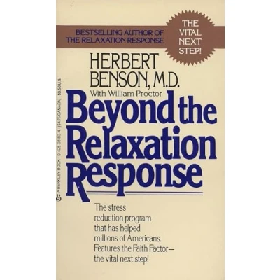 Afbeelding van Beyond The Relaxation Response: Stress Reduction Program That Has Helped Millions of Americans
