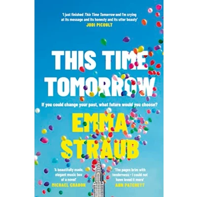 Afbeelding van This Time Tomorrow: the tender and witty New novel from York Times bestselling author of All Adults Here