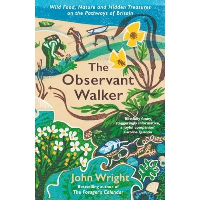 Afbeelding van the Observant Walker: Wild Food, Nature and Hidden Treasures on Pathways of Britain