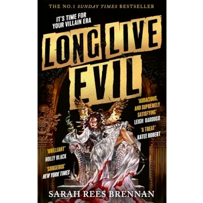 Afbeelding van Long Live Evil: A story for anyone who&#039;s ever fallen the villain... (Time of Iron, Book 1)
