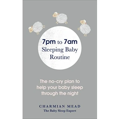 Afbeelding van 7pm to 7am Sleeping Baby Routine: the No Cry Plan Help Your Sleep Through Night