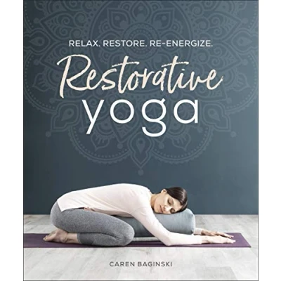 Afbeelding van Restorative Yoga: Relax. Restore. Re energize.