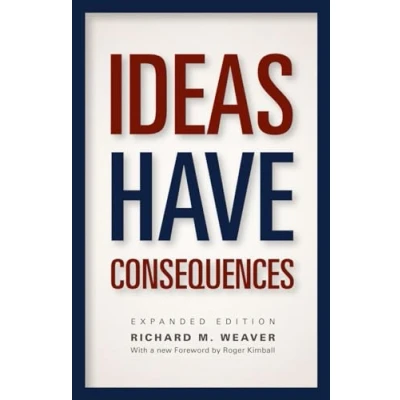 Afbeelding van Ideas Have Consequences: Expanded Edition