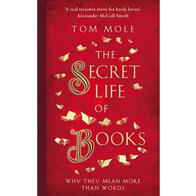 Afbeelding van The Secret Life of Books: Why They Mean More Than Words