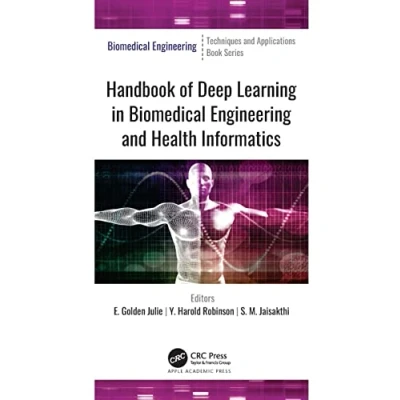 Afbeelding van Handbook of Deep Learning in Biomedical Engineering and Health Informatics: Engineering: Techniques Applications